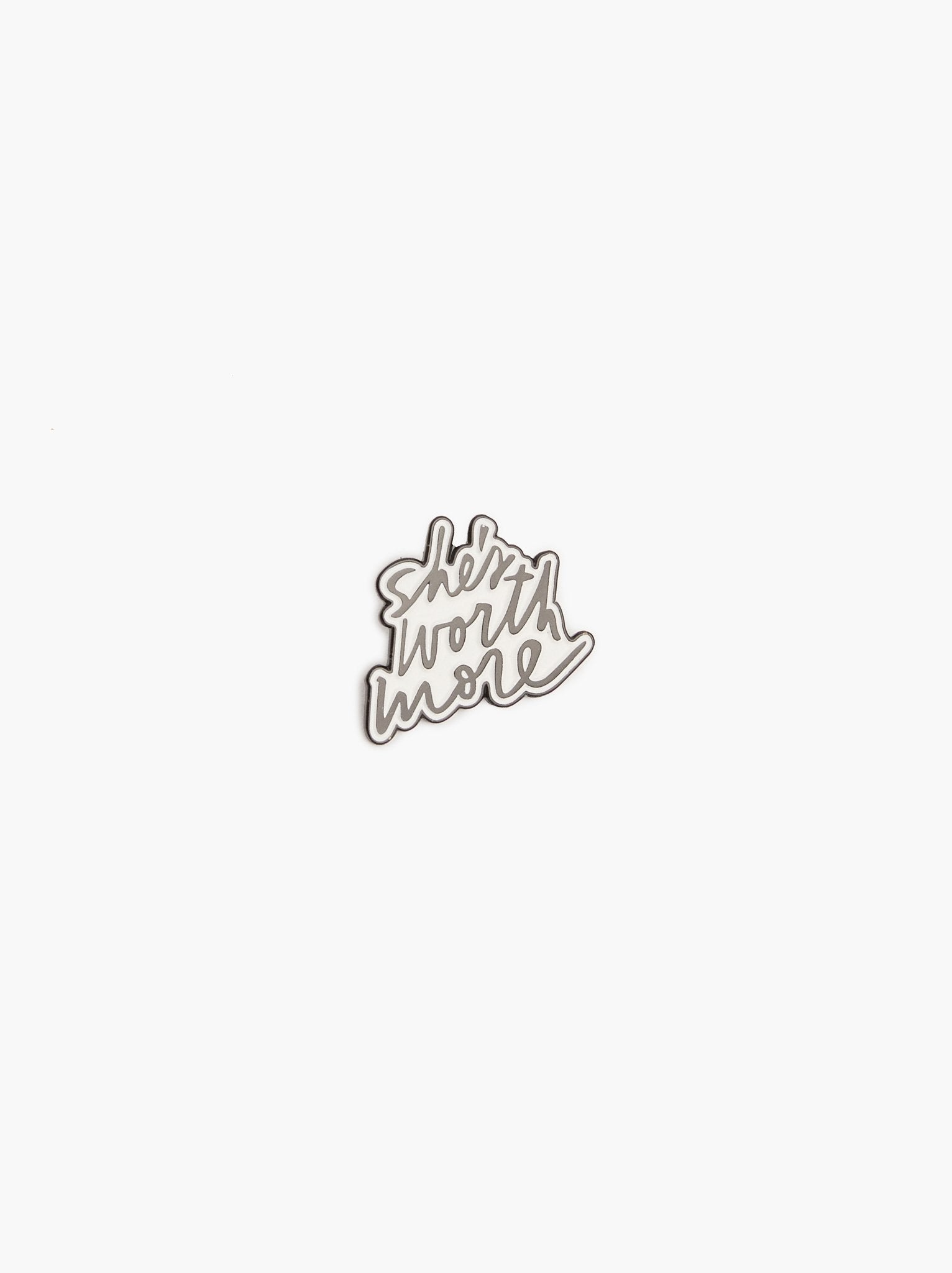 She's Worth More Enamel Pin